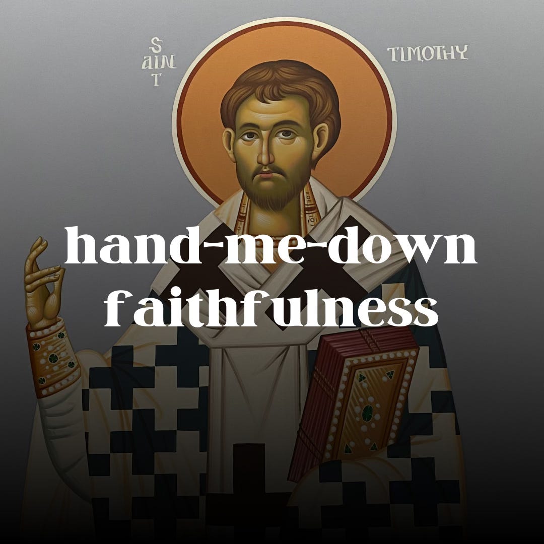 Hand-me-down faithfulness